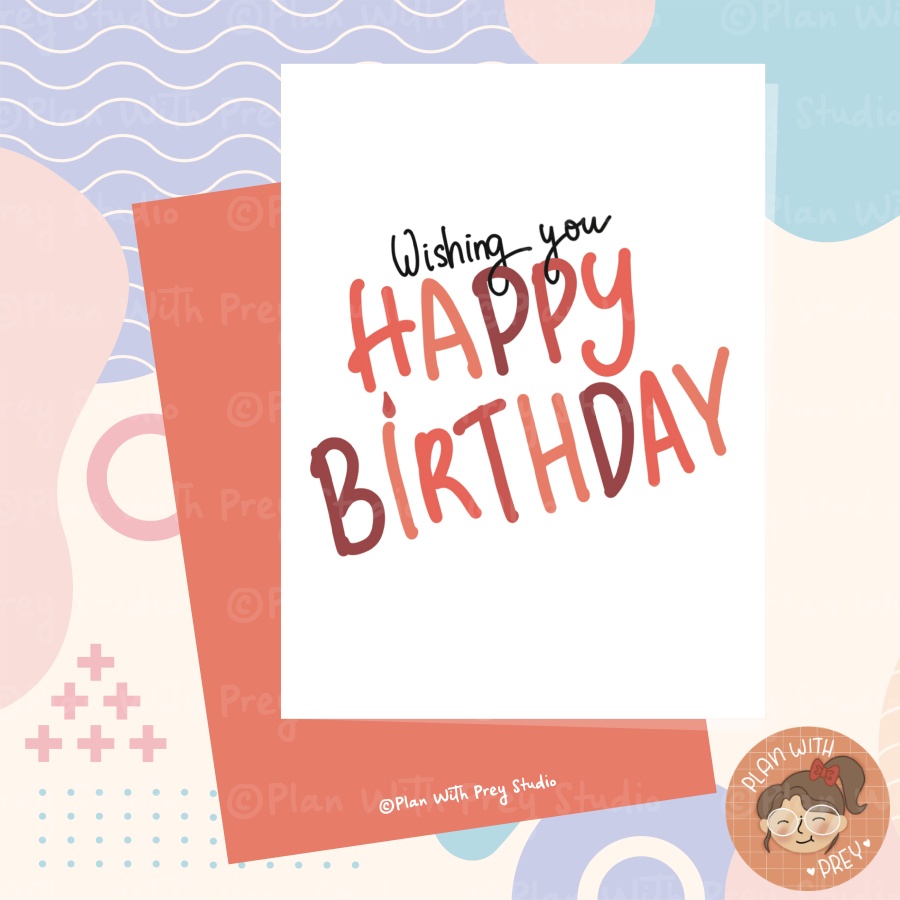 Thiệp sinh nhật Wishing you Happy Birthday | Desigined by Plan With Prey
