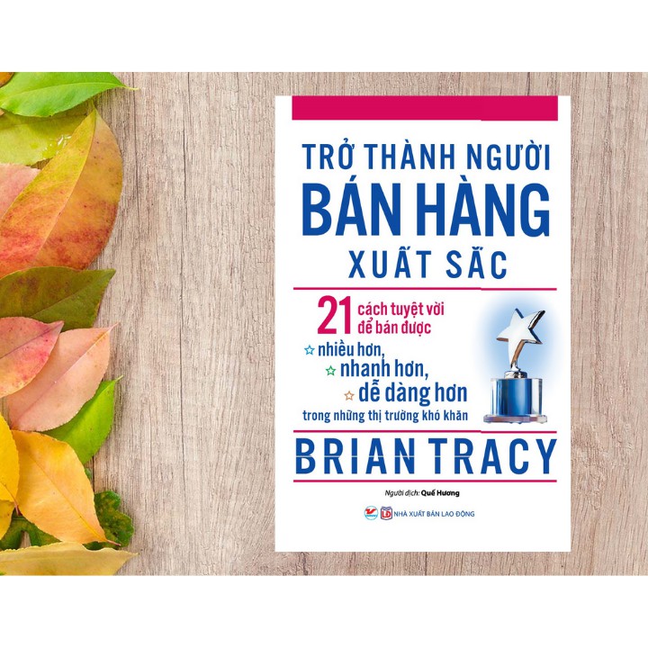 Sách - Trở Thành Người Bán Hàng Xuất Sắc (Brian Tracy) - TV