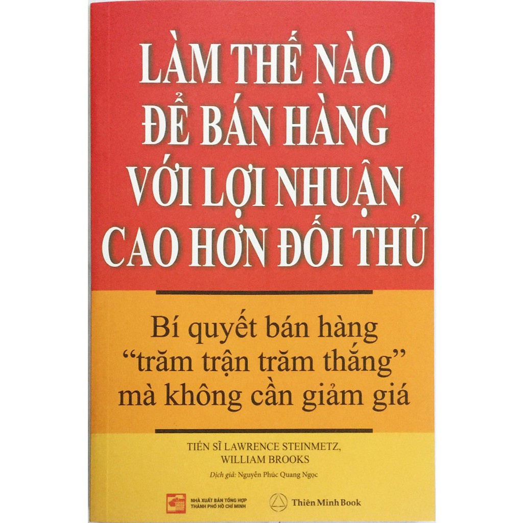 Sách - Làm thế nào để bán hàng với lợi nhuận cao hơn đối thủ ( Thiên Minh Books )