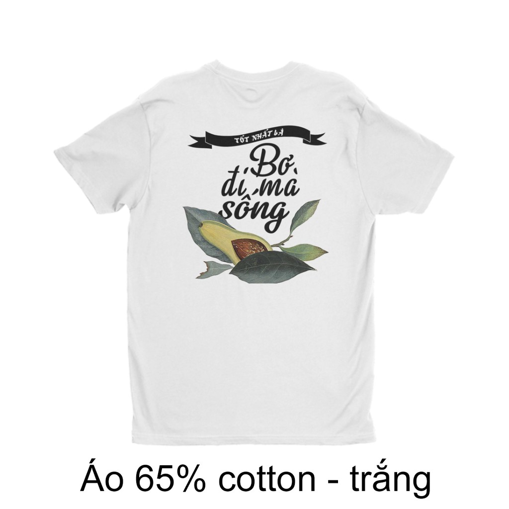 Áo typo UniSex bơ đi mà sống màu Trắng