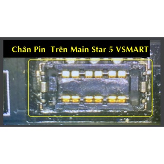 Chân socket pin trên main star 5 vsmart