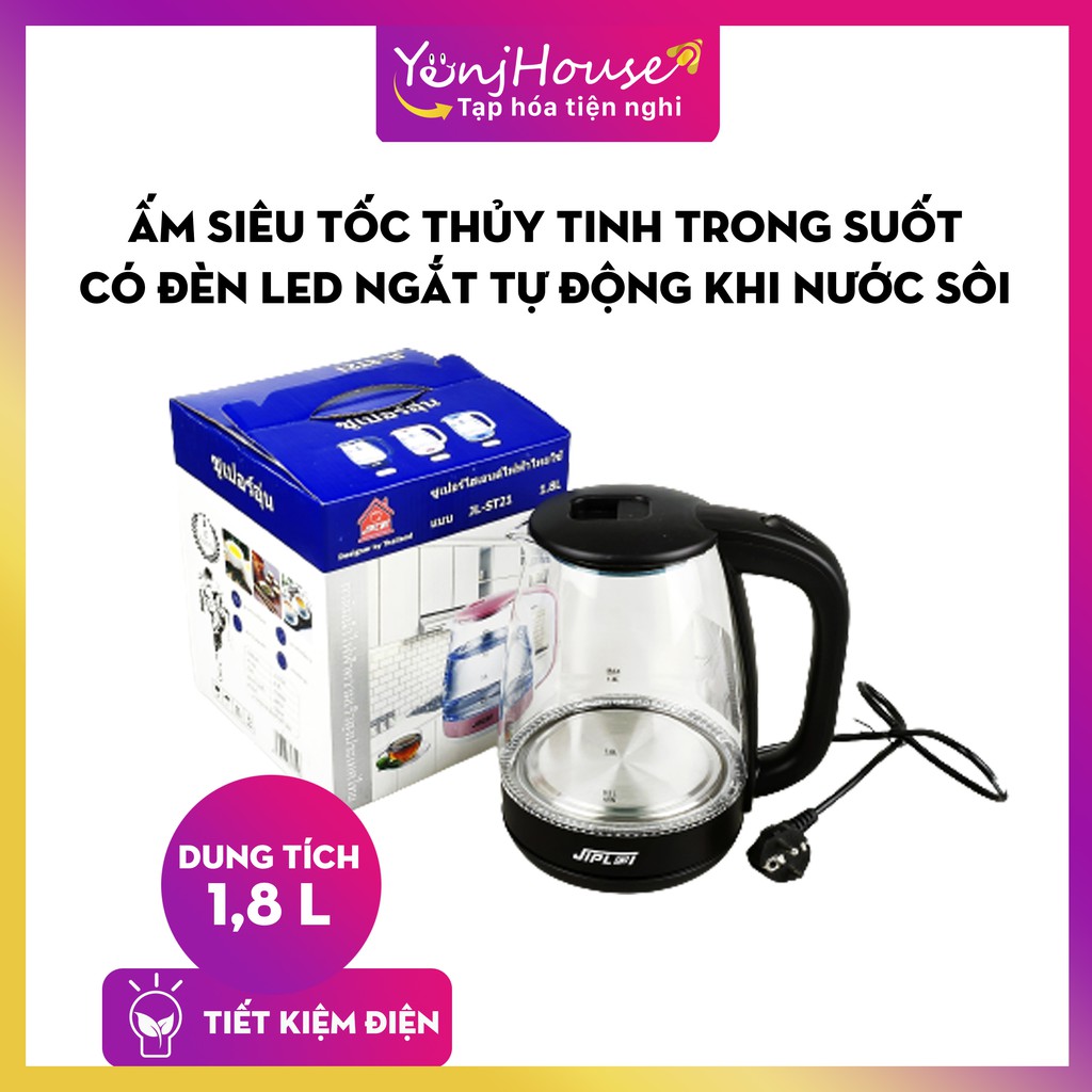 Ấm Siêu Tốc Thủy Tinh 1.8L JIPL@I ST21 Thiết Kế Hiện Đại Trong Suốt có đèn LED, 1 đổi 1 trong vòng 7 ngày, BH 12 tháng