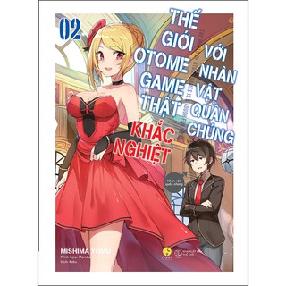 Sách - Thế Giới Otome Game Thật Khắc Nghiệt Với Nhân Vật Quần Chúng (Tập 2)