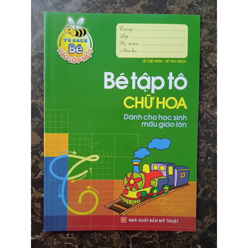 Sách - Tủ Sách Cho Bé Vào Lớp 1 - Bé Tập Tô Chữ Hoa Dành Cho Học Sinh Mẫu Giáo Lớn