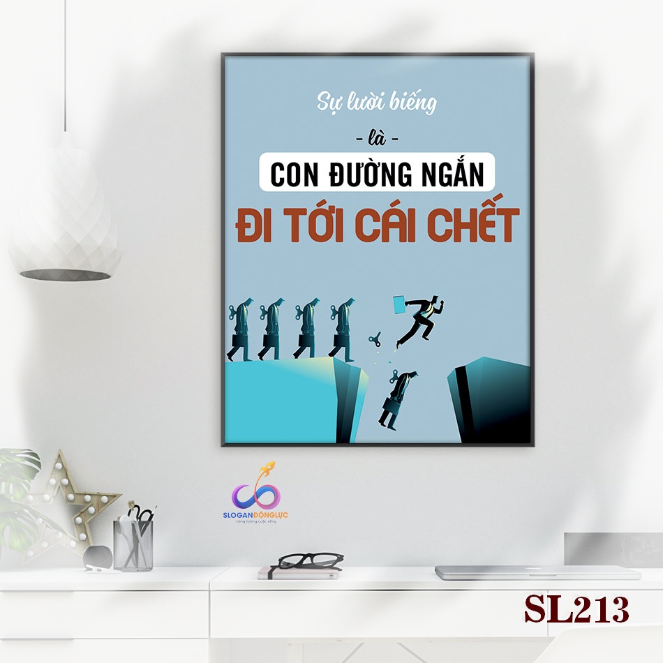 Tranh slogan động lực trang trí văn phòng - Sự lười biếng là con đường ngắn đi tới cái chết - SL213