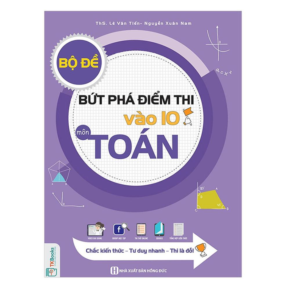 Sách - Combo Bộ Đề Bứt Phá Điểm Thi Vào 10 Môn Tiếng Anh + Ngữ Văn + Toán