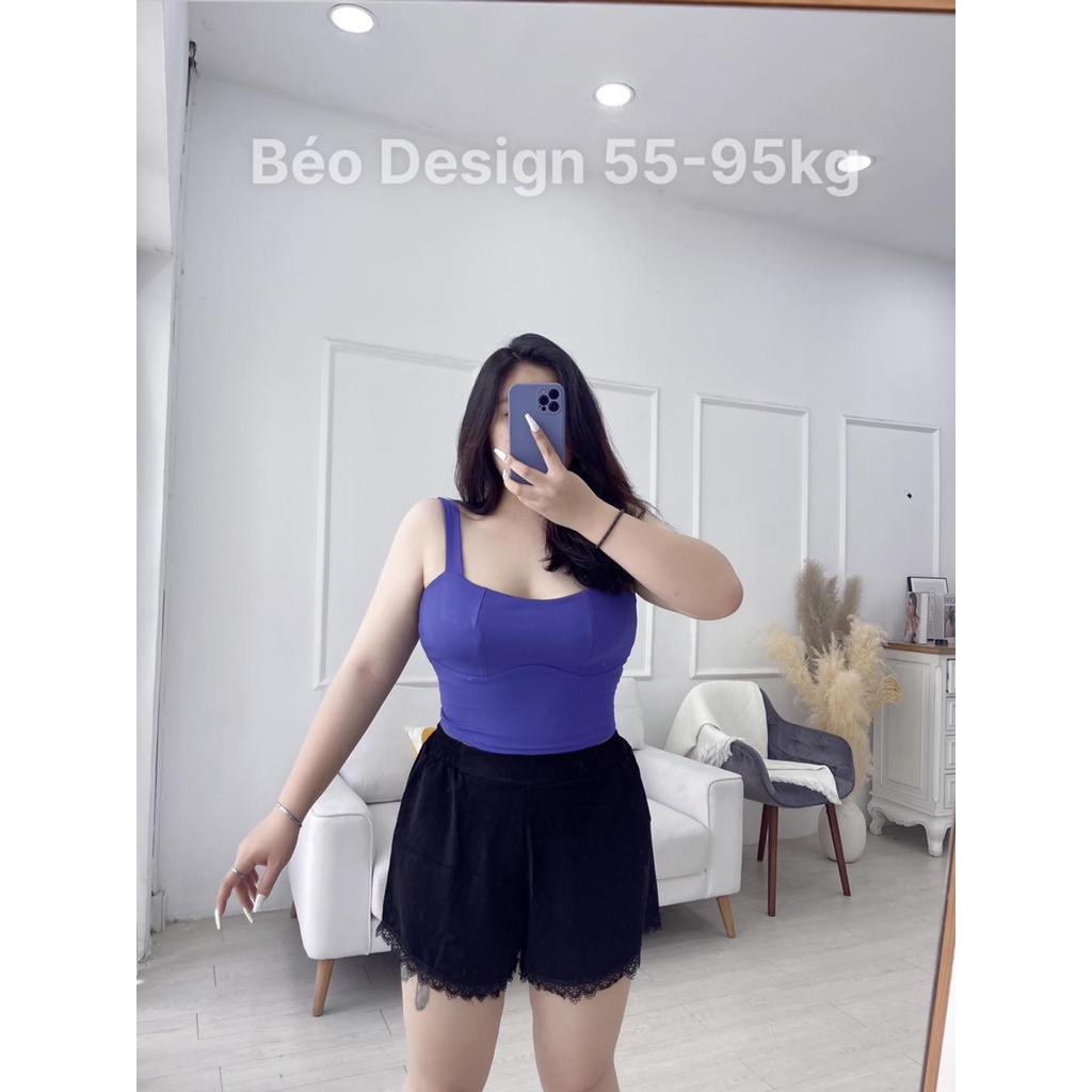 Áo 2 dây bản to BÉO DESIGN Bigsize 55kg đến 95kg