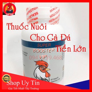 Super Vip Booster Hộp 60 Viên-Vitamin Nuôi Gà Cấp Tốc Trong 1 Tuần