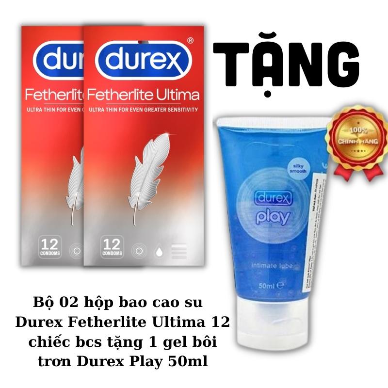 [ Có video ảnh thật ] Bộ 02 hộp bao cao su  Durex Fetherlite Ultima 12 chiếc bcs tặng 1 gel bôi trơn Durex Play 50ml