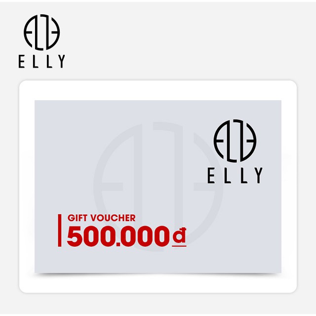 Phiếu quà tặng trị giá 500.000đ áp dụng tại chuỗi cửa hàng ELLY