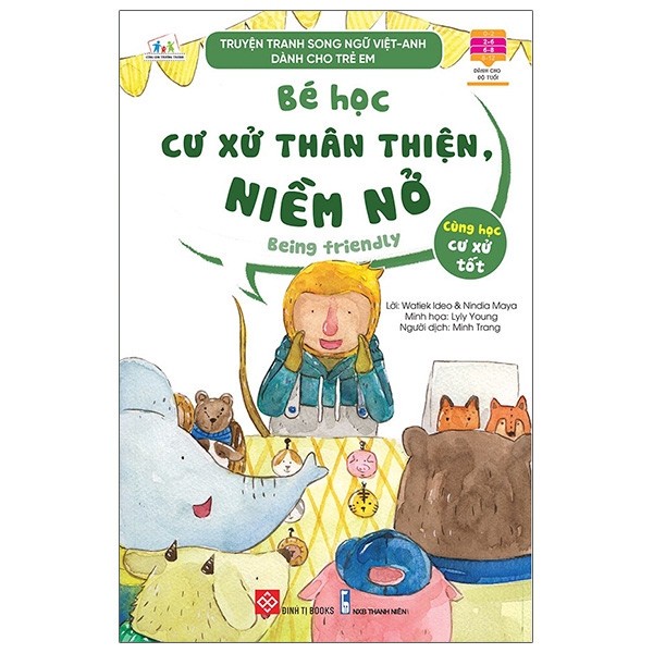 Sách - Truyện Tranh Song Ngữ Việt - Anh Dành Cho Trẻ Em - Cùng Học Cư Xử Tốt - Bé Học Cư Xử Thân Thiện, Niềm Nở