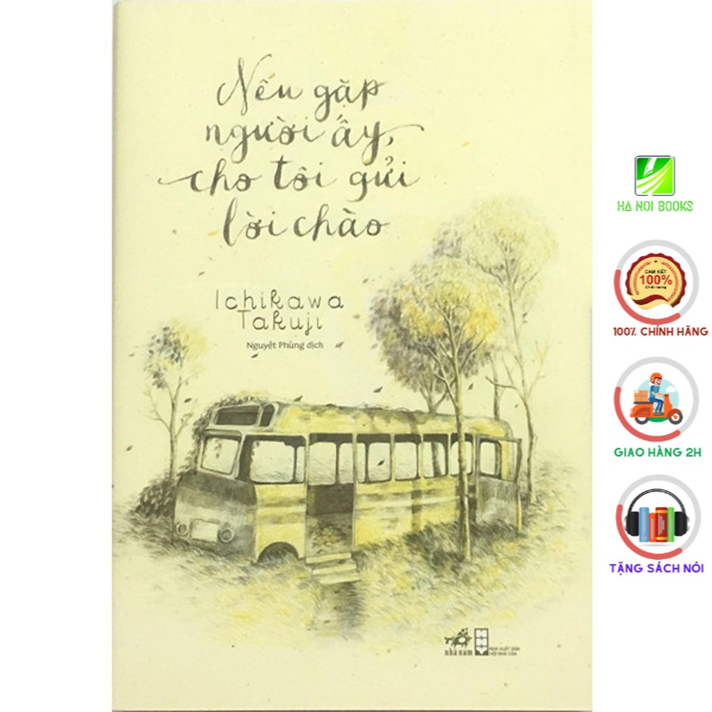 Sách Ngôn Tình - Nếu Gặp Người Ấy Cho Tôi Gửi Lời Chào [Nhã Nam]