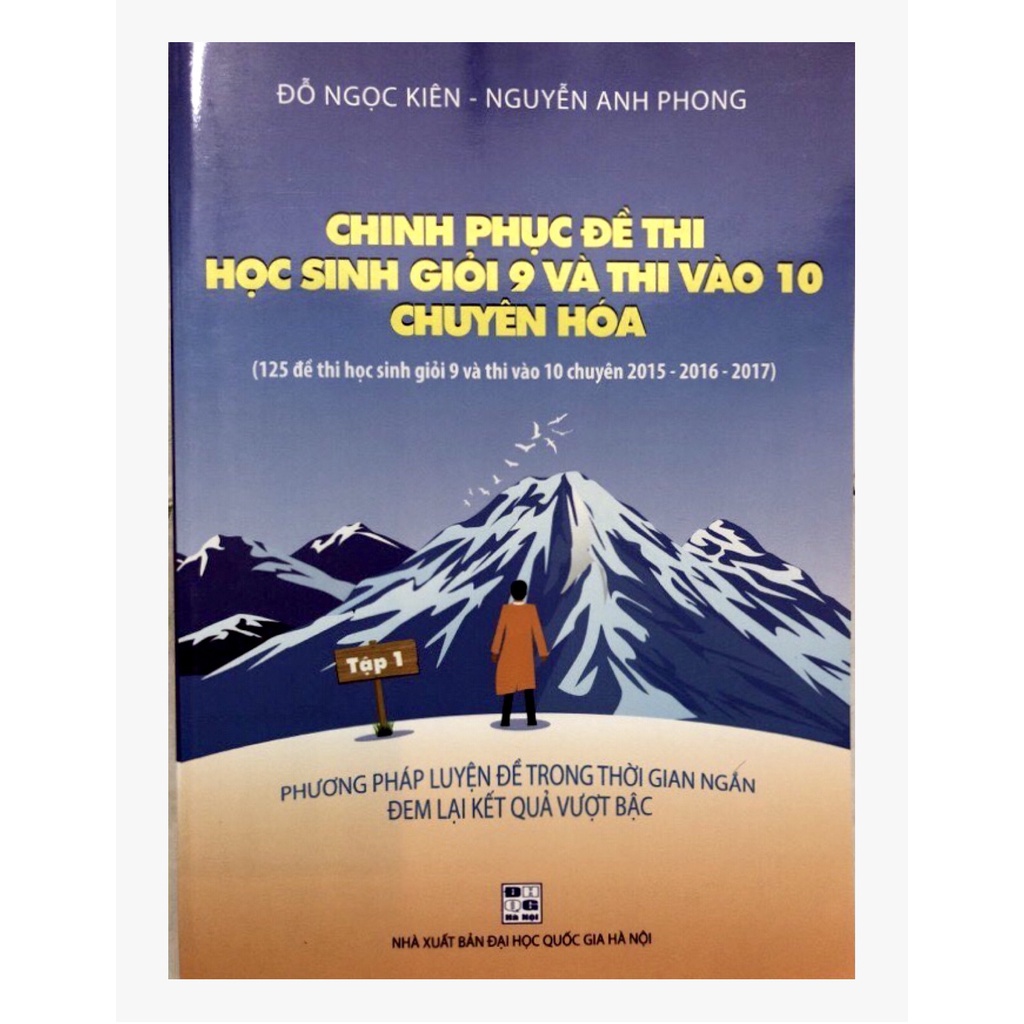 Sách - Chinh phục đề thi học sinh giỏi 9 và thi vào 10 chuyên Hoá Tập 1