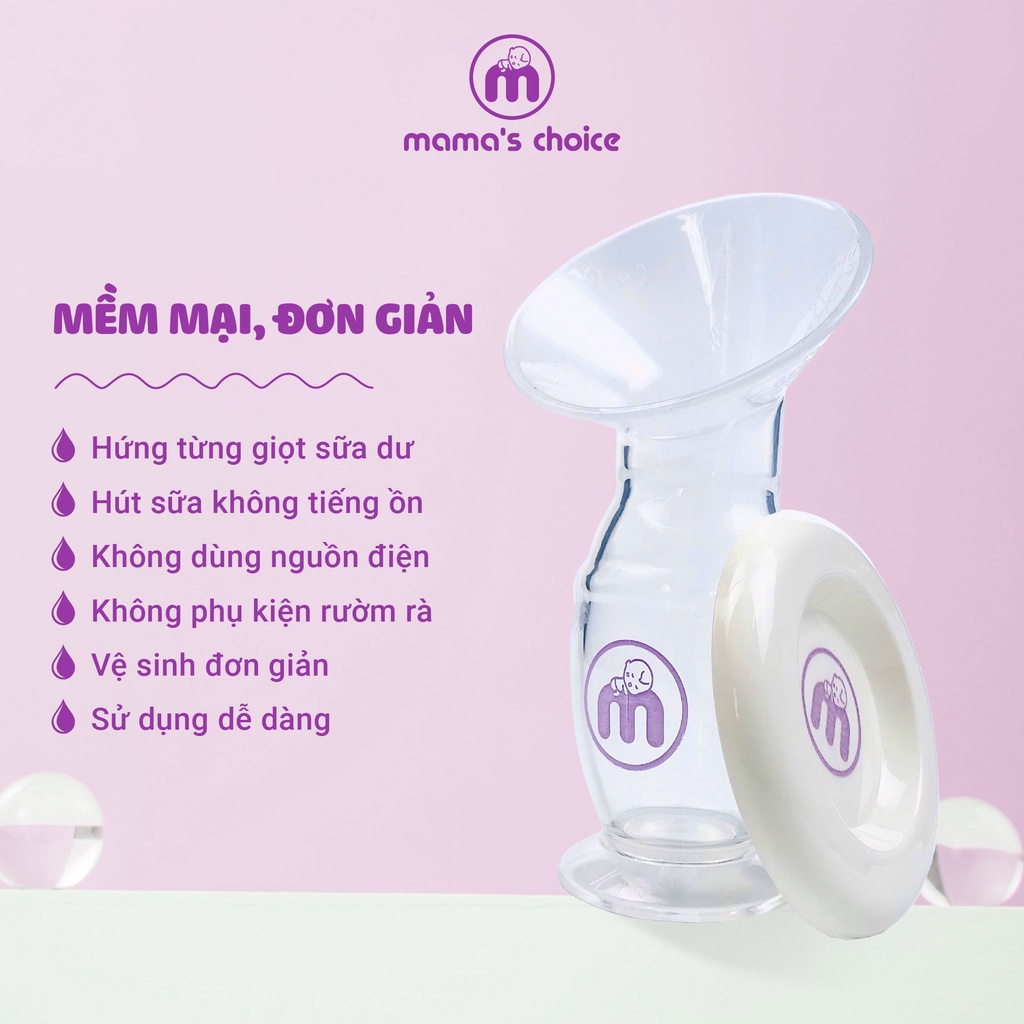 Cốc hứng sữa Mama's Choice [CHẤT LIỆU SILICON CAO CẤP] Siêu tiện lợi cho mẹ hút sữa, hứng sữa - Sử dụng thay Máy hút sữa