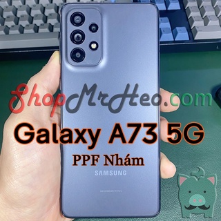 Dán Dẻo PPF Full Mặt Sau Lưng Samsung Galaxy A73 5G - Galaxy A53 5G - Galaxy A33 5G (Trong và Nhám)