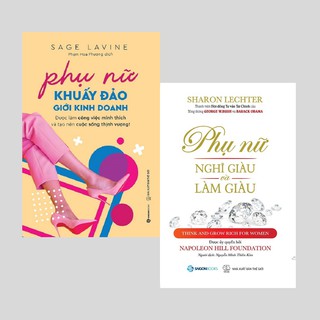 SÁCH - Phụ Nữ Nghĩ Giàu Và Làm Giàu + Phụ nữ khuấy đảo giới kinh doanh