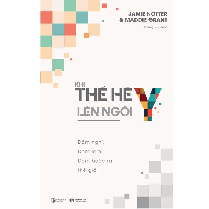Sách - Thế Hệ Y Lên Ngôi - Dám Nghĩ , Dám Làm , Dám Bước Ra Thế Giới Tặng Bookmark