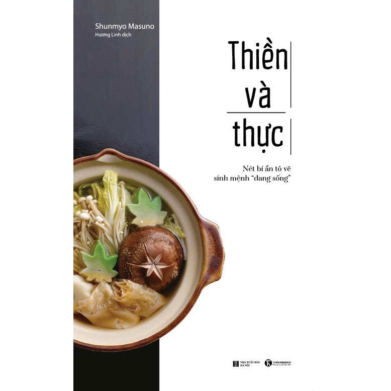 Sách Thái Hà - Thiền Và Thực: Nét Bí Ẩn Tô Vẽ Sinh Mệnh “Đang Sống”