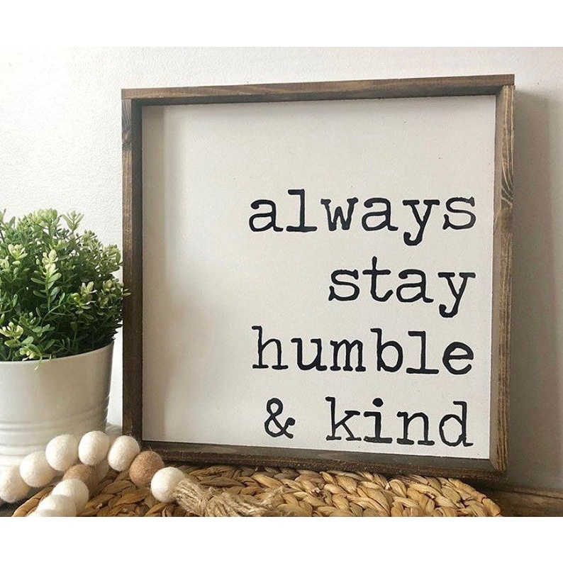 Tranh treo tường bằng gỗ "Always stay humble and kind" decor trang trí treo tường