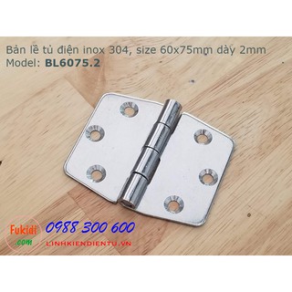 Bản lề tủ điện inox 304 kích thước 60x75mm, dày 2mm, model: BL6075.2
