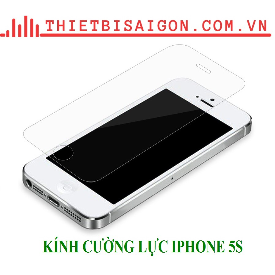 KÍNH CƯỜNG LỰC IPHONE 5S