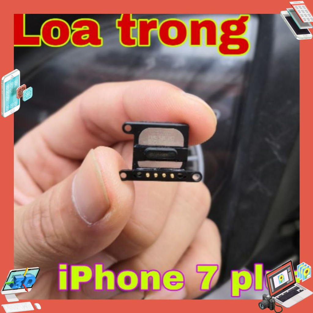 Loa trong iphone 7 plus, loa thoại iphone 7 plus zin bóc máy