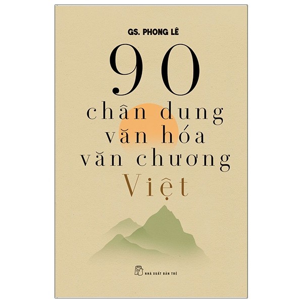 Sách - 90 Chân Dung Văn Hóa Văn Chương Việt