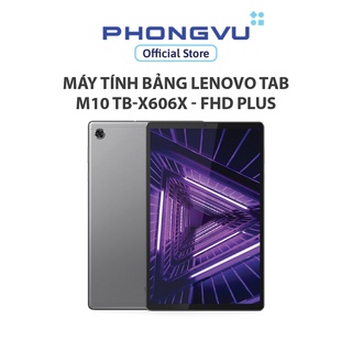 Máy tính bảng Lenovo Tab M10 TB-X606X - FHD Plus (4GB/64GB) - Bảo hành 12 tháng
