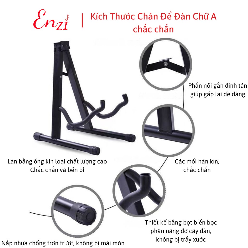 Chân để đàn guitar chữ A nhỏ gọn chắc chắn giúp nâng đỡ cây đàn chất lượng Enzi