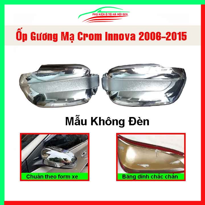 Ốp gương chiếu hậu Innova 2006-2015 Không Đèn mạ crom bảo vệ chống trầy trang trí làm đẹp xe