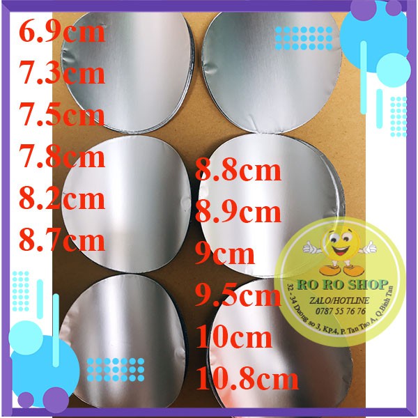 Combo 100 màng seal nhôm các size : 6.9cm, 7.3cm, 7.5cm, 7.8cm, 8.2cm, 8.7cm, 8.8cm, 8.9cm, 9cm,9.5cm, 10cm, 10.8cm