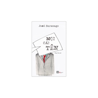 Sách - Mọi Cái Tên (José Saramago) - Bách Việt