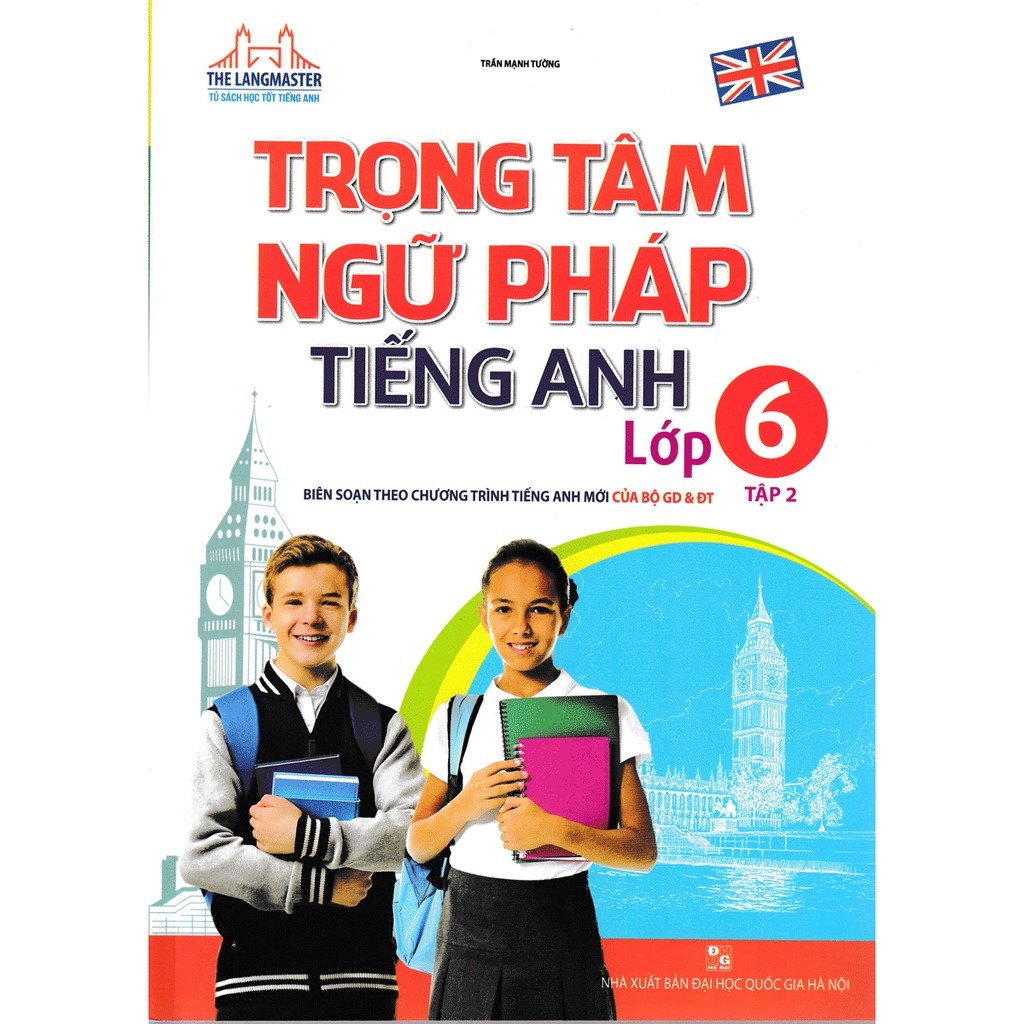 Sách - The Langmaster - Trọng Tâm Ngữ Pháp Tiếng Anh Lớp 6 Tập 2