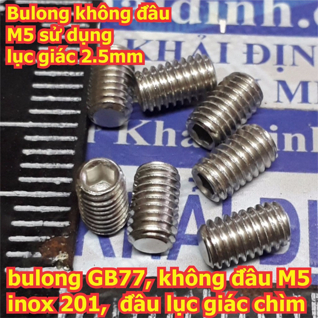 bulong, vít pake GB77, không đầu M5 inoc inox 201, đầu lục giác chìm, các chiều dài 5mm ~ 30mm kde5720