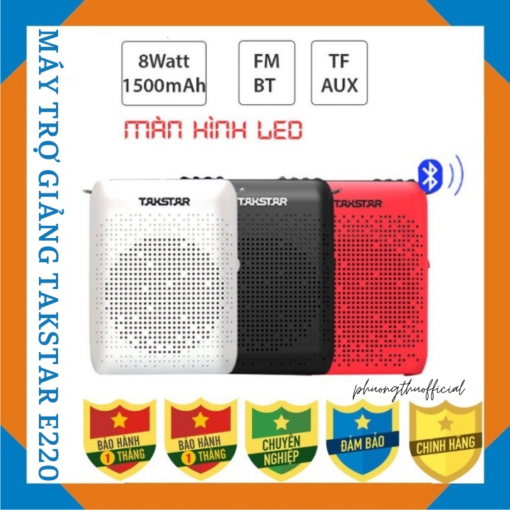 Máy trợ giảng TAKSTAR E220, loa trợ giảng Không dây, có dây , Bluetooth, FM, UHF, âm lượng to BẢO HÀNH 6 THÁNG