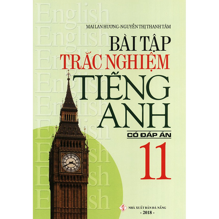 Sách - Bài tập trắc nghiệm tiếng Anh lớp 11 - Có đáp án - Mai Lan Hương