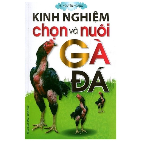 Sách - Kinh Nghiệm Chọn Và Nuôi Gà Đá