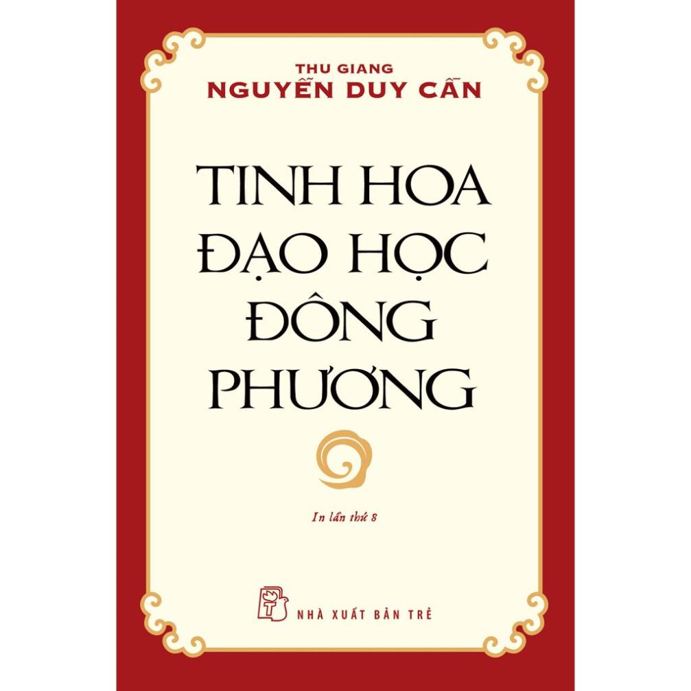 Sách - Tinh Hoa Đạo Học Đông Phương (Tái Bản 2021) - NXB Trẻ