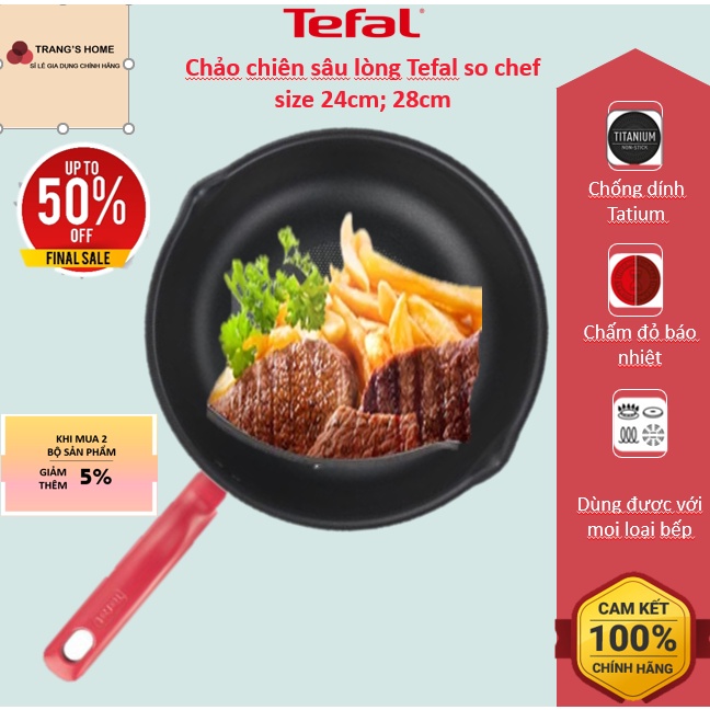 Chảo Sâu Lòng Tefal So Chef Day By Day G1436405 Size 24cm - 28cm, Chảo chống dính bếp từ tefal nhập khẩu Pháp