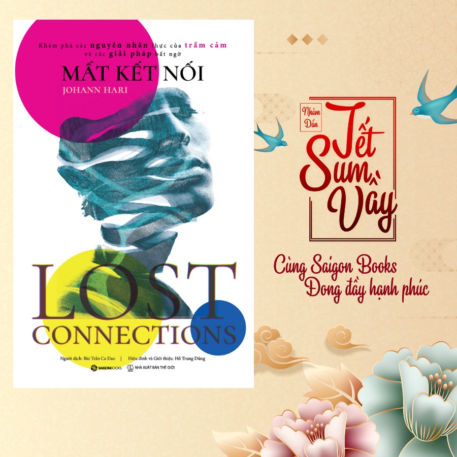 [Mã LIFEMALL995 giảm 10% đơn 99K] SÁCH - Mất Kết Nối (Lost Connections) - Tác giả Johann Hari