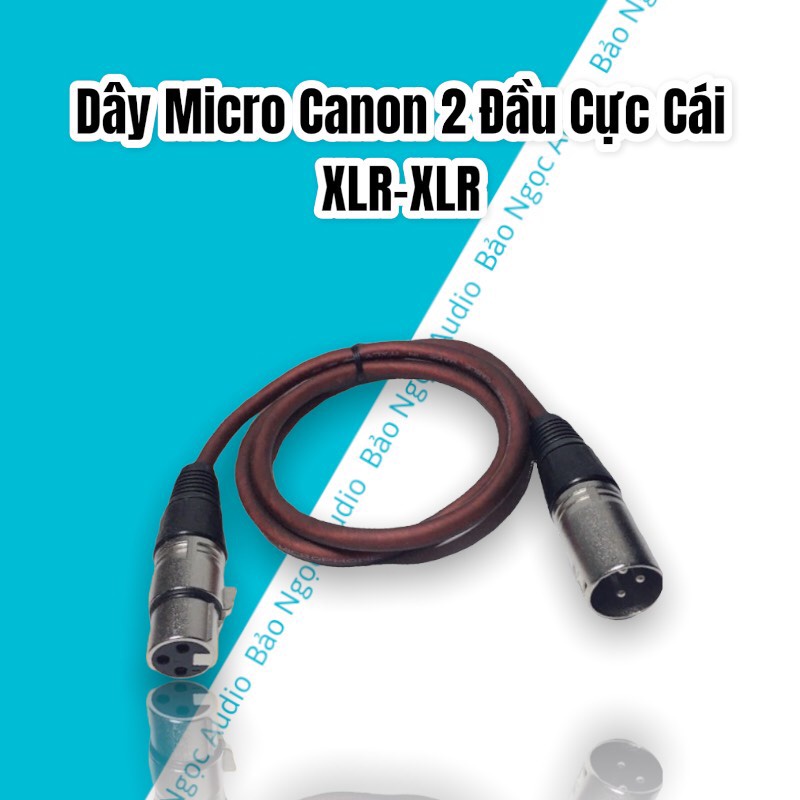 Dây Micro Canon 2 Đầu Đực Cái XLR-XLR 🎤 HÀNG LOẠI 1 🎤 Cao Cấp, Chống Suy Hao Tín Hiệu, Âm Thanh Sắc Nét