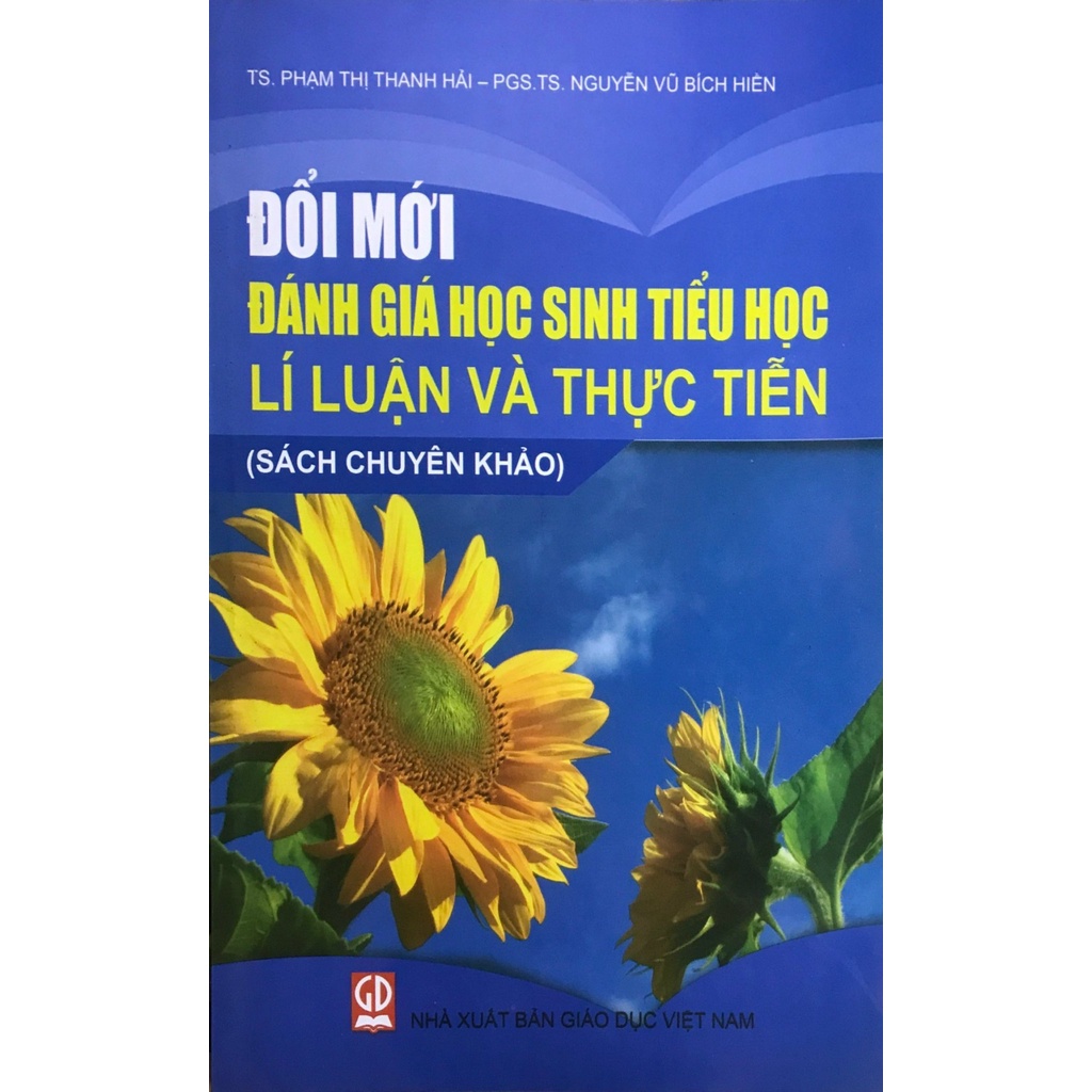 Sách - Đổi Mới Đánh Giá Học Sinh Tiểu Học Lí Luận Và Thực Tiễn