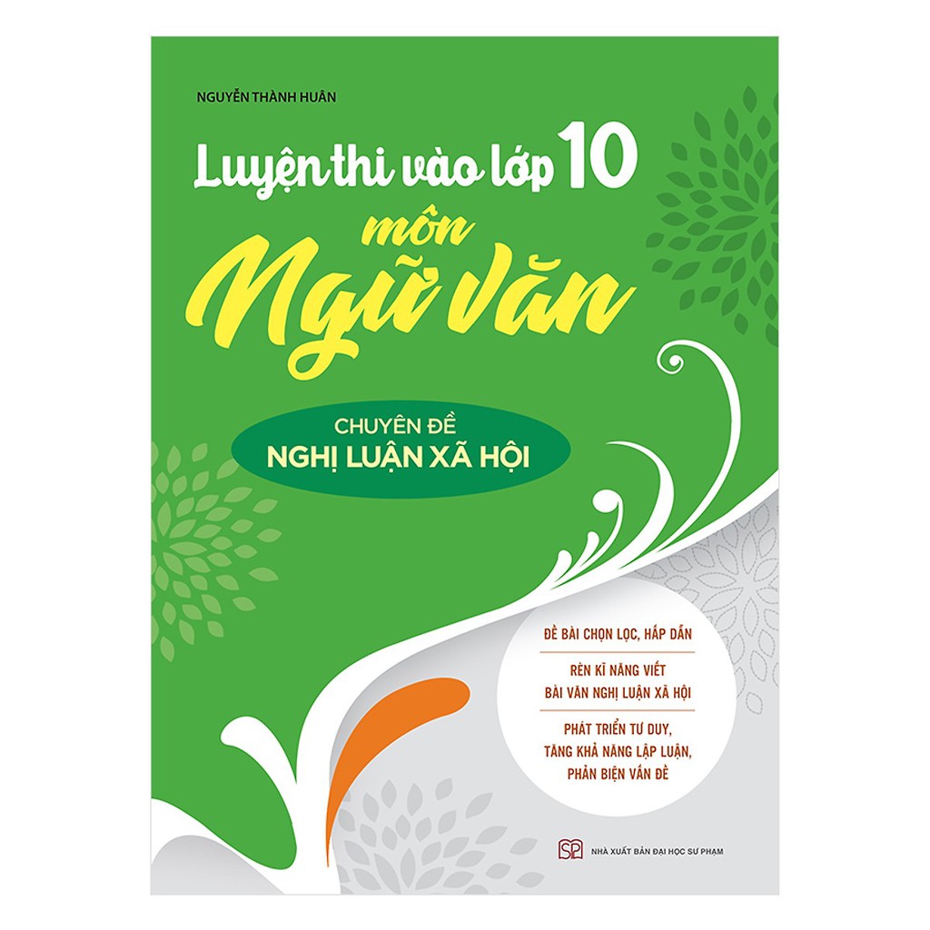 [ Sách ] Luyện Thi Vào Lớp 10 Môn Ngữ Văn Chuyên Đề Nghị Luận Xã Hội - Tặng Kèm Móc Khóa