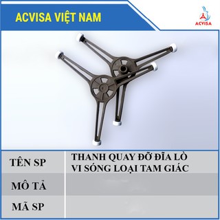 Thanh Quay Đỡ Đĩa Của Lò Vi Sóng Loại Tròn Và Loại Tam Giác
