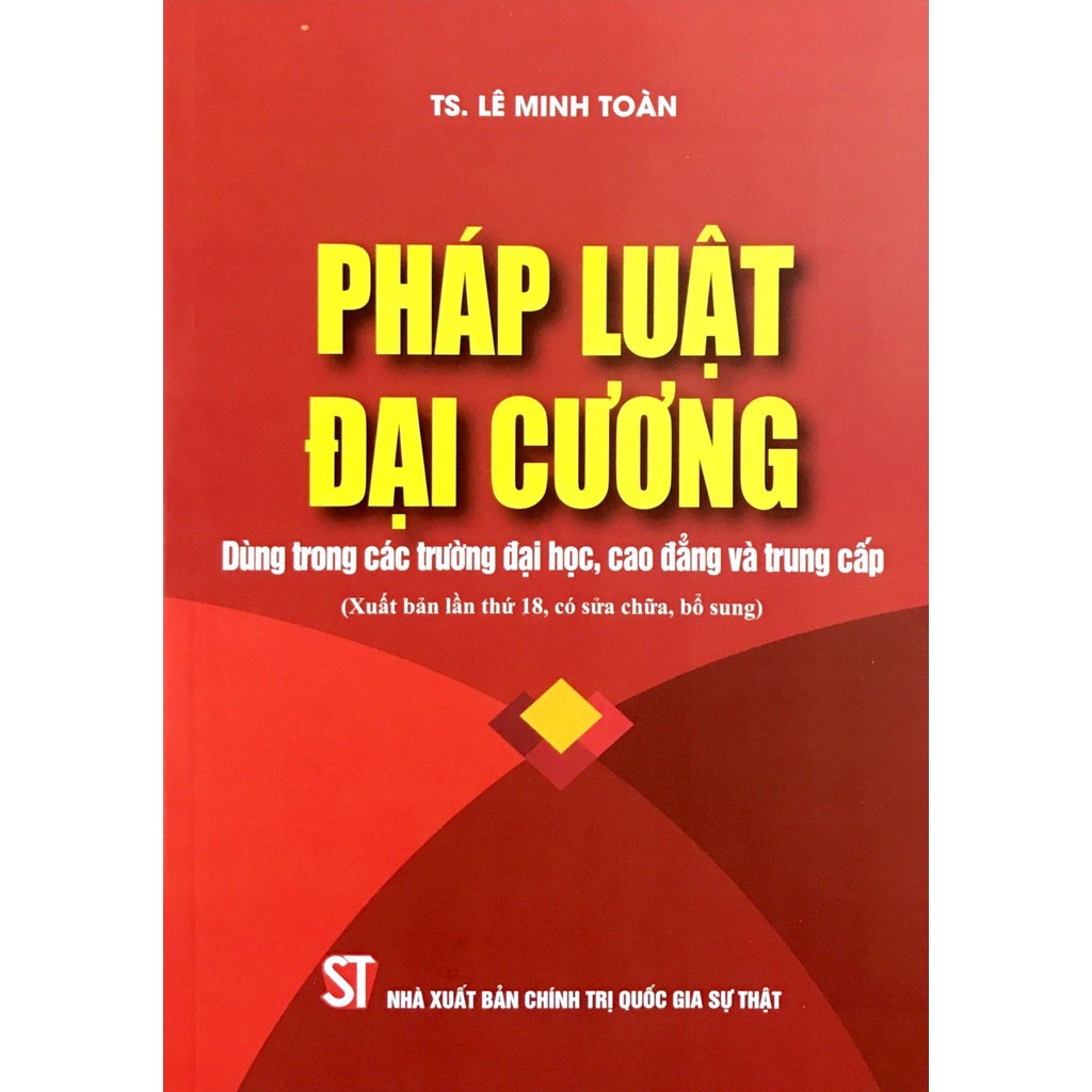 Pháp luật đại cương - Dùng trong các trường đại học, cao đẳng và trung cấp