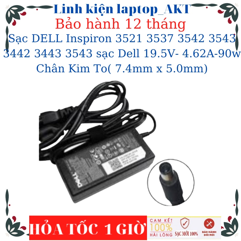 Sạc Laptop DELL Inspiron 3521 3537 3542 3543 3442 3443 3543 sạc Dell 19.5V- 4.62A-90w Chân Kim To