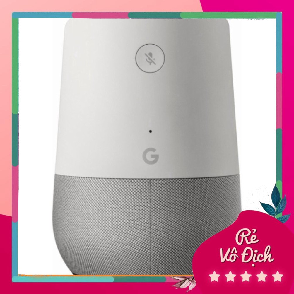 RẺ VÔ ĐỊCH Loa thông minh Google Home, trợ lý ảo Tiếng Việt, BH 12 Tháng RẺ VÔ ĐỊCH