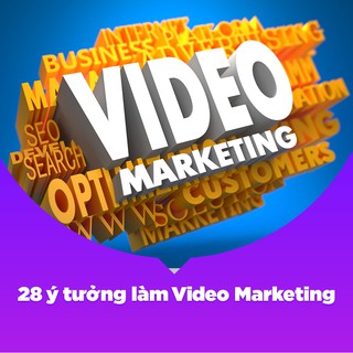 [Voucher - Khóa học Online] 28 ý tưởng làm Video Marketing