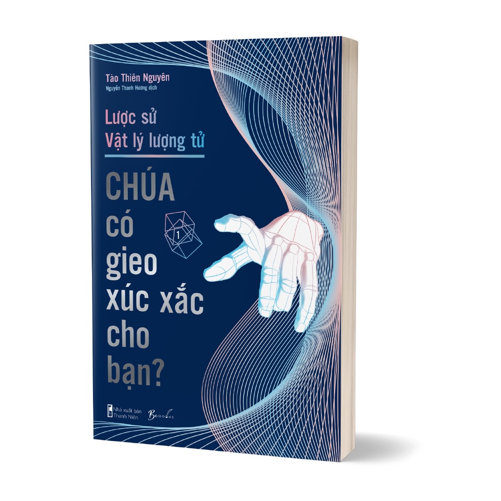 Sách AZ - Lược Sử Vật Lý Lượng Tử - Chúa Có Gieo Xúc Xắc Cho Bạn?
