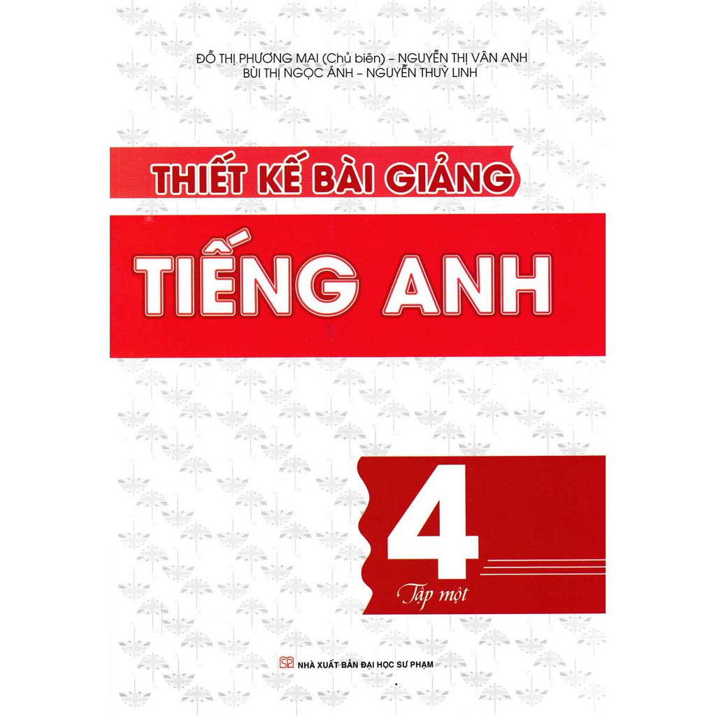 Sách - Thiết kế bài giảng tiếng anh - Lớp 4 - Tập 1